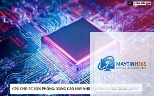 CPU nhiều nhân hay xung cao