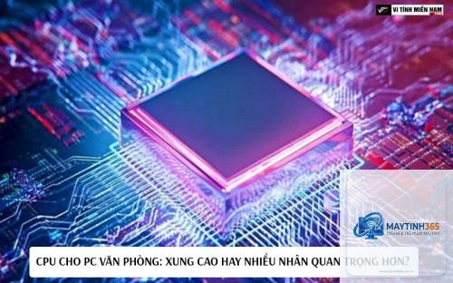CPU nhiều nhân hay xung cao