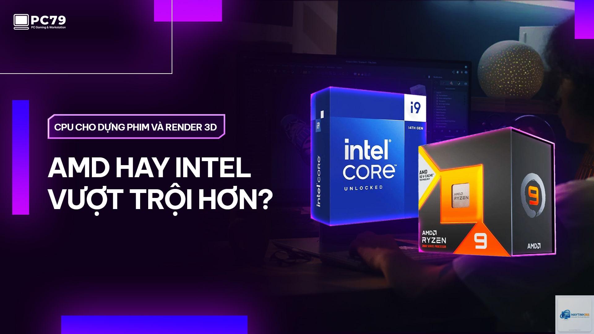 CPU render Intel hay AMD - Hình 1