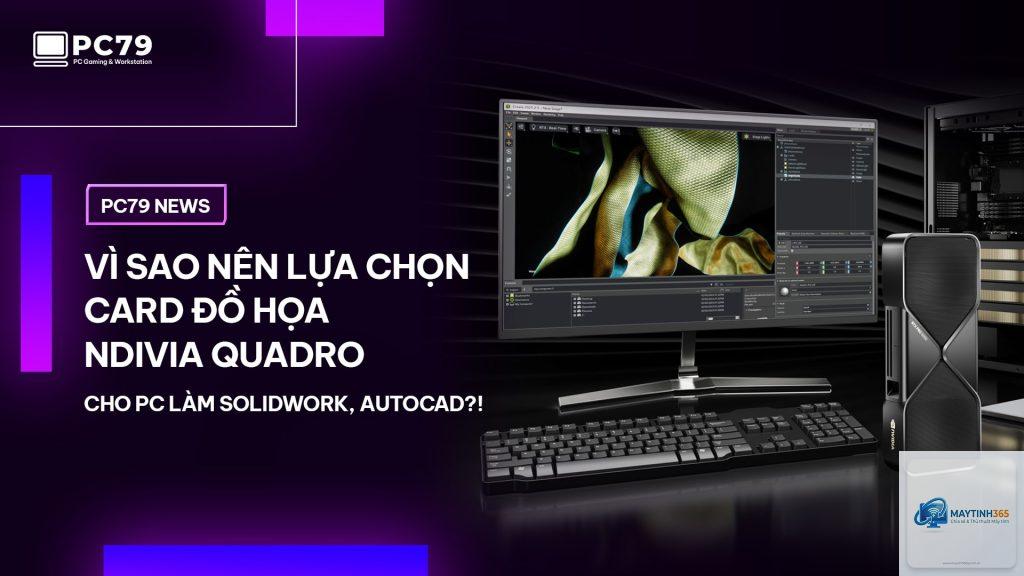 Card đồ họa nào tốt nhất cho CAD - Hình 2