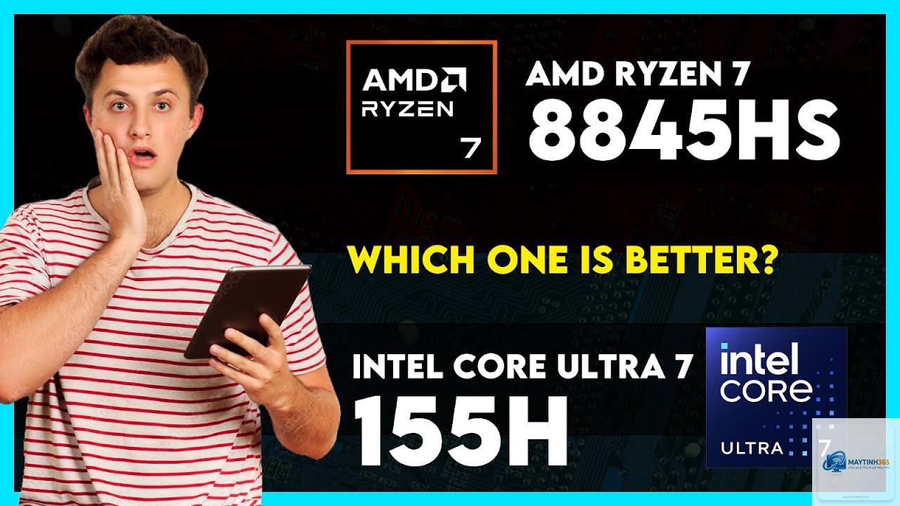 Core Ultra 7 155H vs Ryzen 7 8845HS - Hình 4