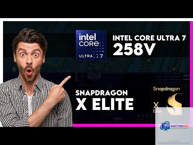 Core Ultra 7 258V vs Snapdragon X Elite - Hình 4