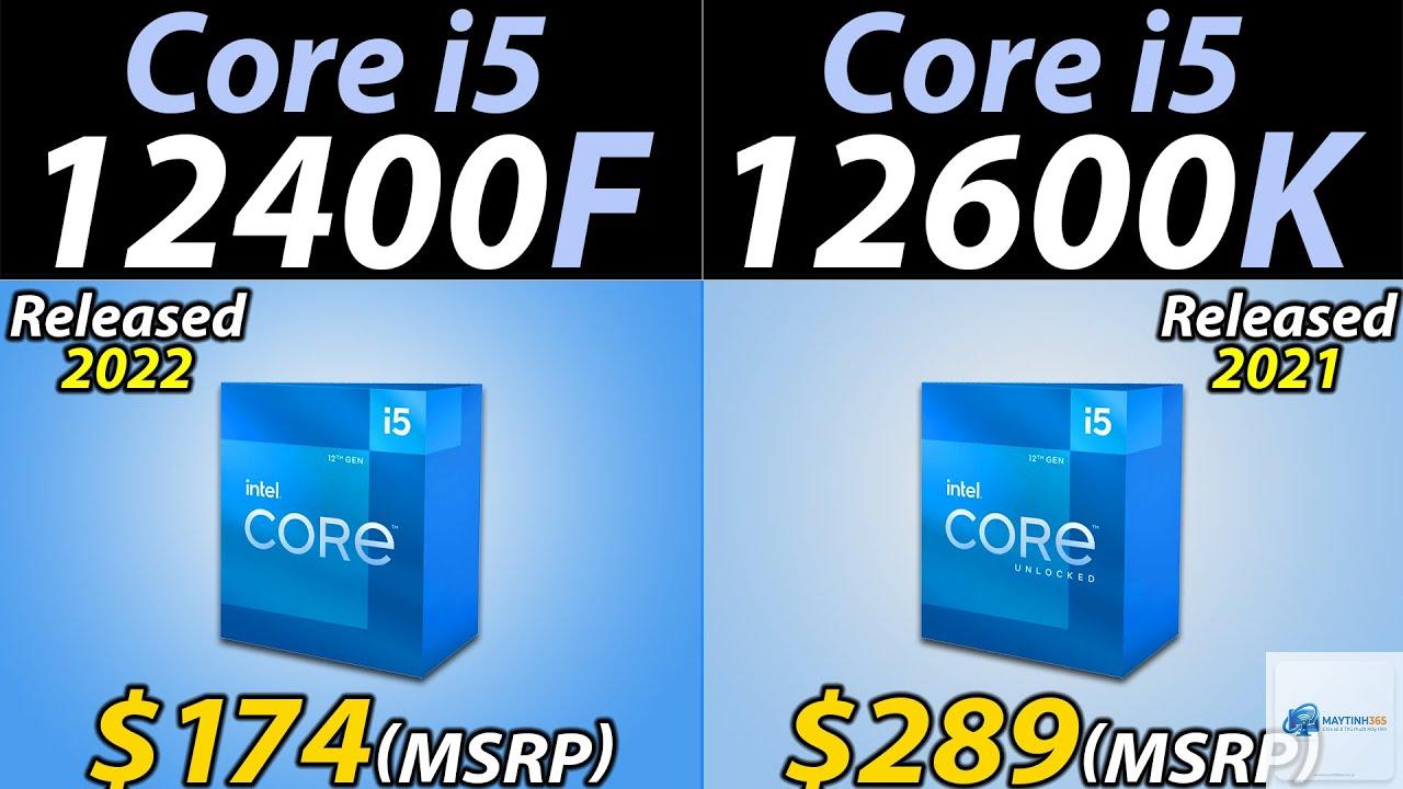 Core i5 12400F vs Core i5 12600K - Hình 1