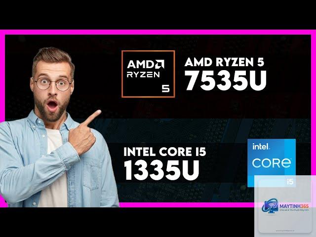 Core i5 1335U vs Ryzen 5 7535U