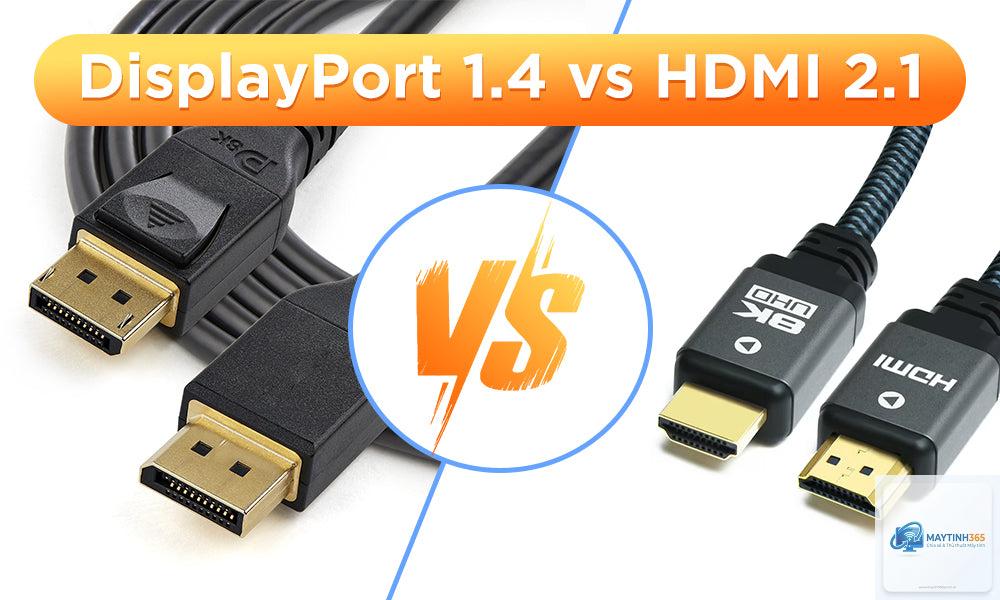 DisplayPort 1.4 vs 2.1 - Hình 1