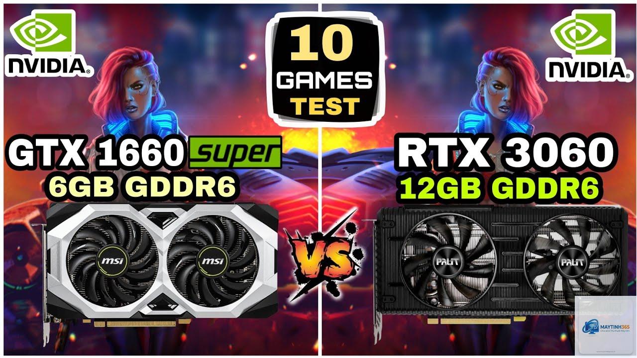 GTX 1660 Super vs RTX 3060 - Hình 5