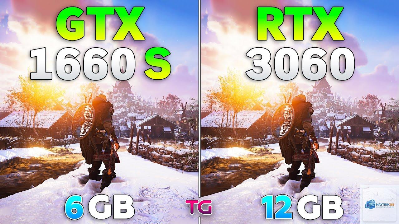 GTX 1660 Super vs RTX 3060 - Hình 1
