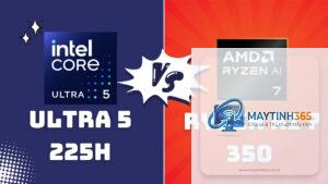 Intel Core Ultra 5 225H vs Ryzen AI 7 350