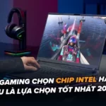Laptop gaming Intel hay AMD