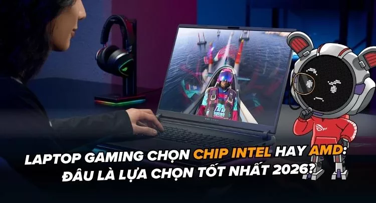Laptop gaming Intel hay AMD - Hình 1