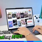 Laptop văn phòng Intel hay AMD