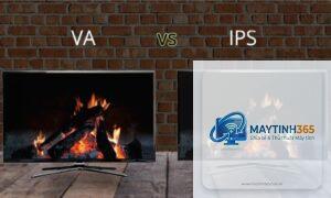 Màn hình IPS vs VA