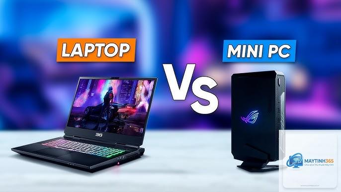 Mini PC vs Laptop - Hình 2