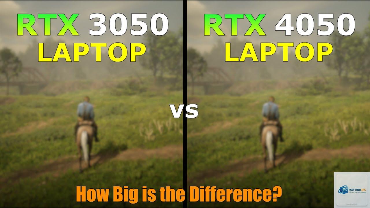 RTX 3050 Laptop vs RTX 4050 Laptop - Hình 2