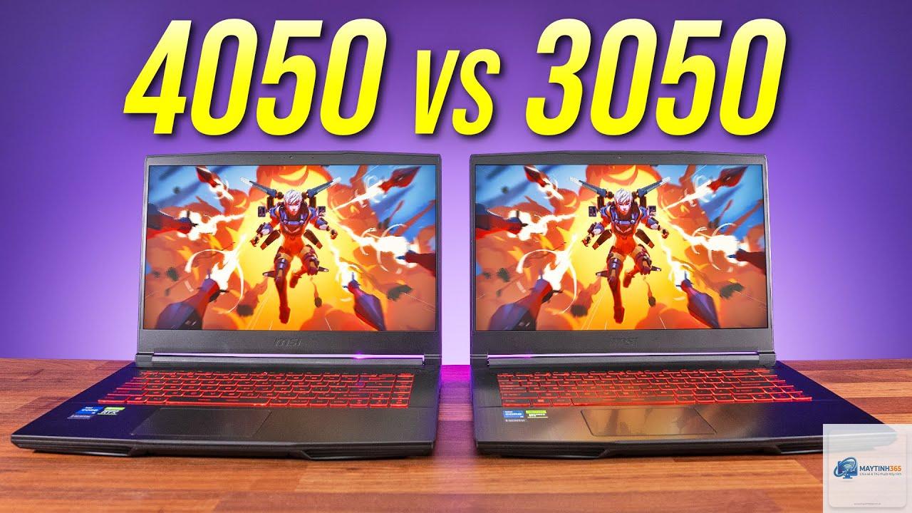 RTX 3050 Laptop vs RTX 4050 Laptop - Hình 1
