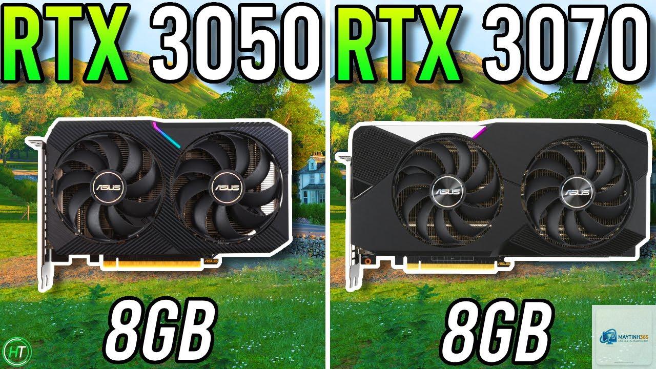 RTX 3050 vs RTX 3070 - Hình 1