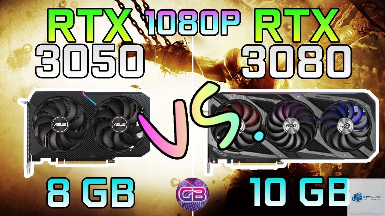 RTX 3050 vs RTX 3080 - Hình 1