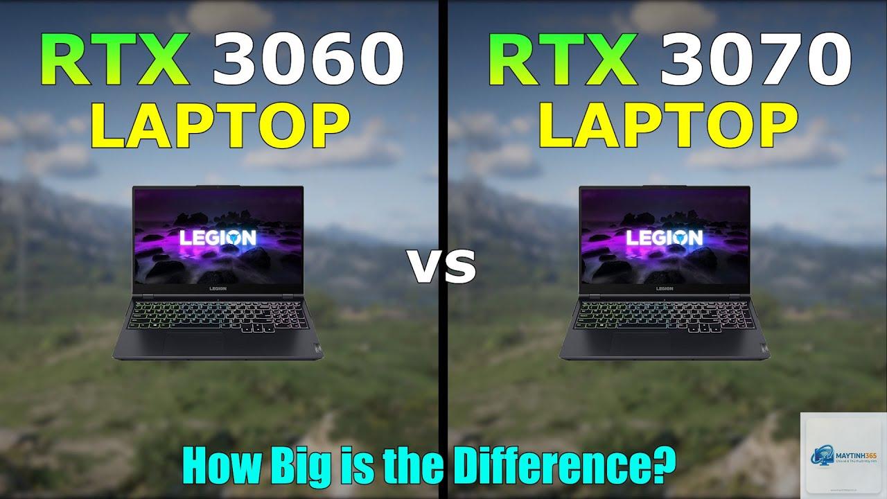 RTX 3060 Laptop vs RTX 3070 Laptop - Hình 1