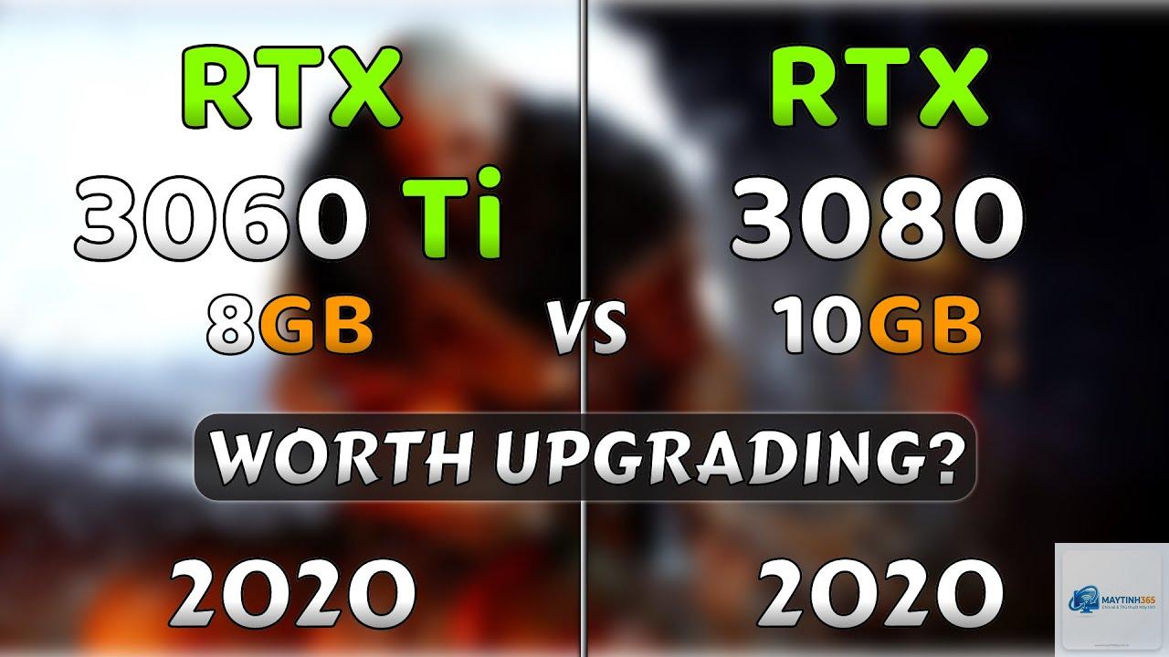 RTX 3060 vs RTX 3080 Ti - Hình 1