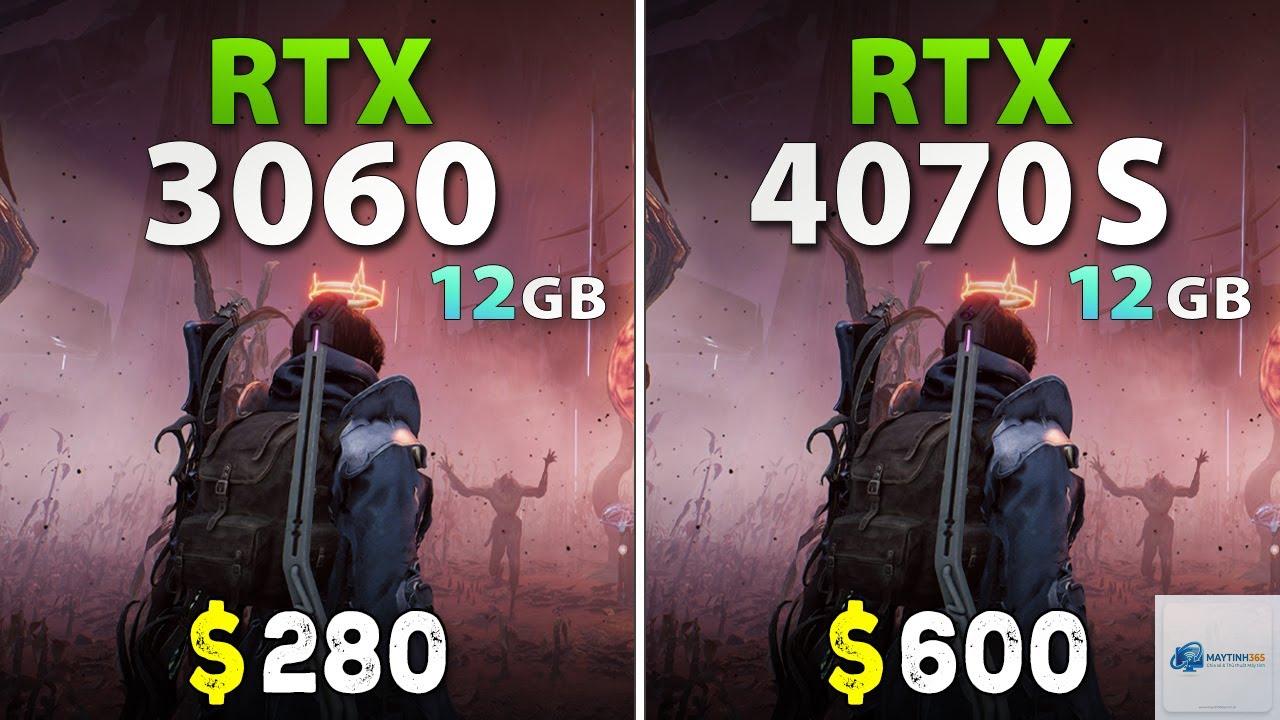 RTX 3060 vs RTX 4070 Super - Hình 1