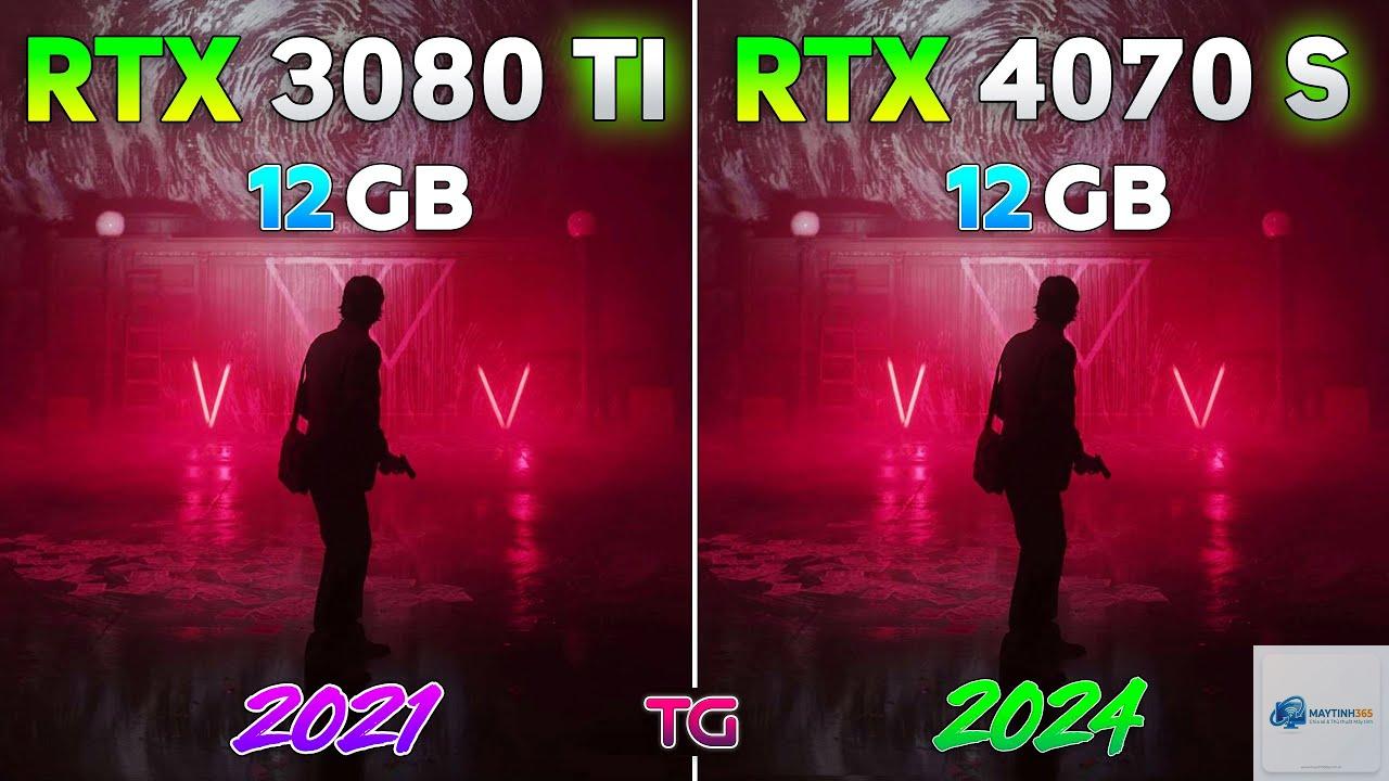 RTX 3080 Ti vs RTX 4070 Super - Hình 1