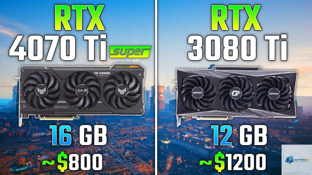 RTX 3080 Ti vs RTX 4070 Ti Super - Hình 1