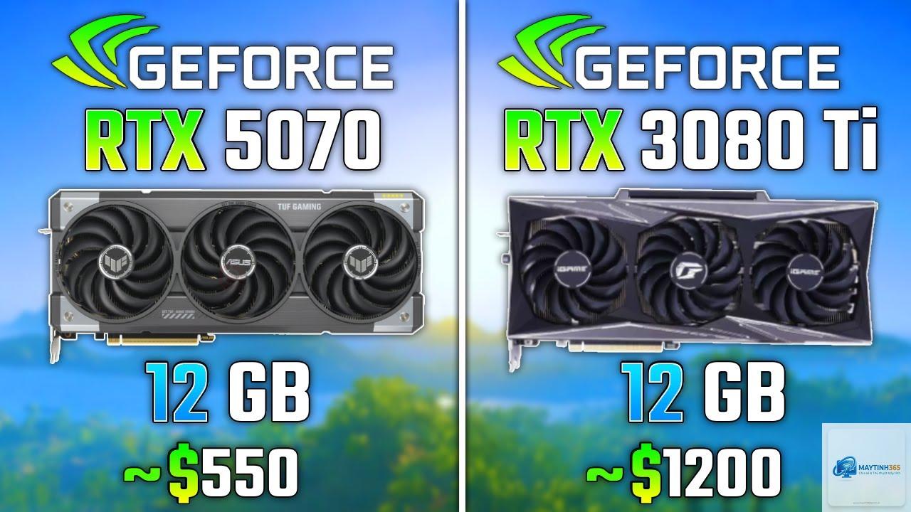 RTX 3080 Ti vs RTX 5070 - Hình 4