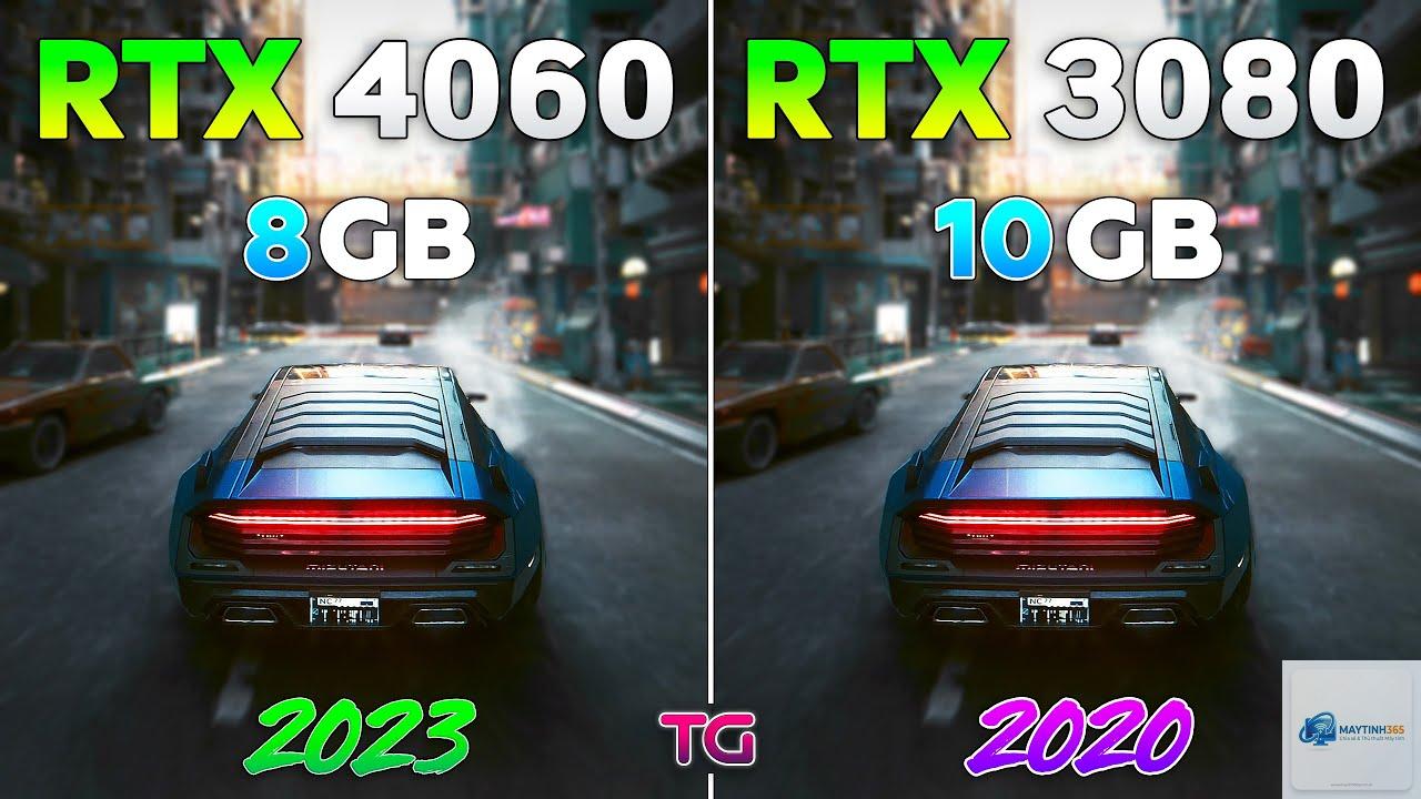 RTX 3080 vs RTX 4060 - Hình 1