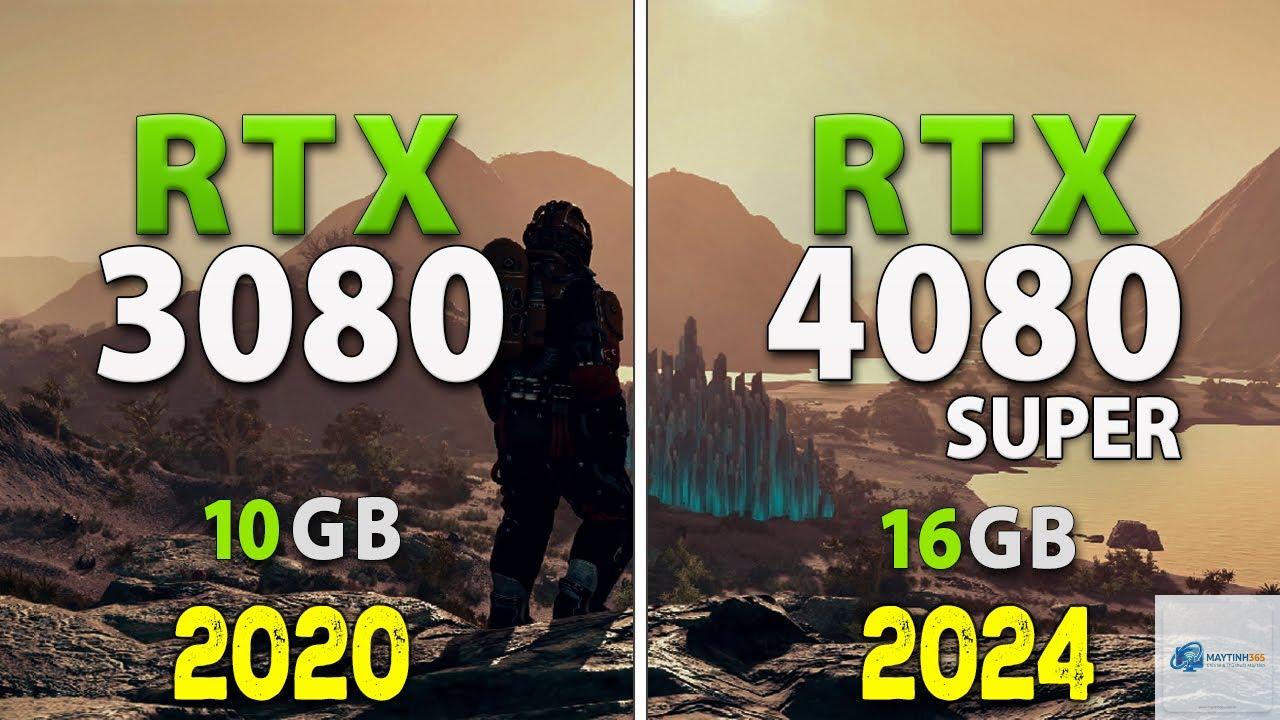 RTX 3080 vs RTX 4080 Super - Hình 1