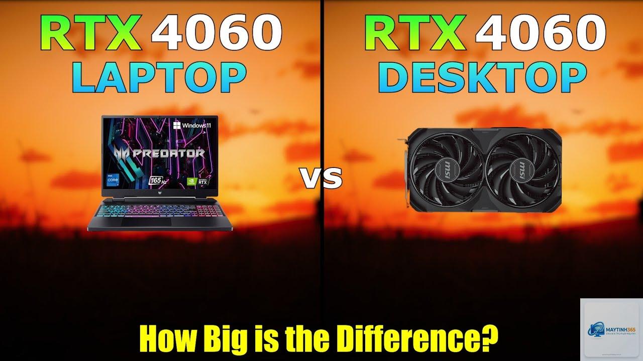 RTX 4060 Laptop vs RTX 4060 Desktop - Hình 4