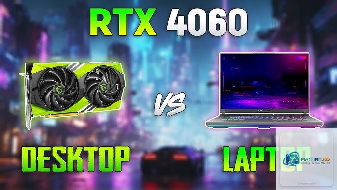 RTX 4060 Laptop vs RTX 4060 Desktop