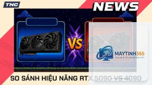 RTX 5090 có đáng nâng cấp từ RTX 4090