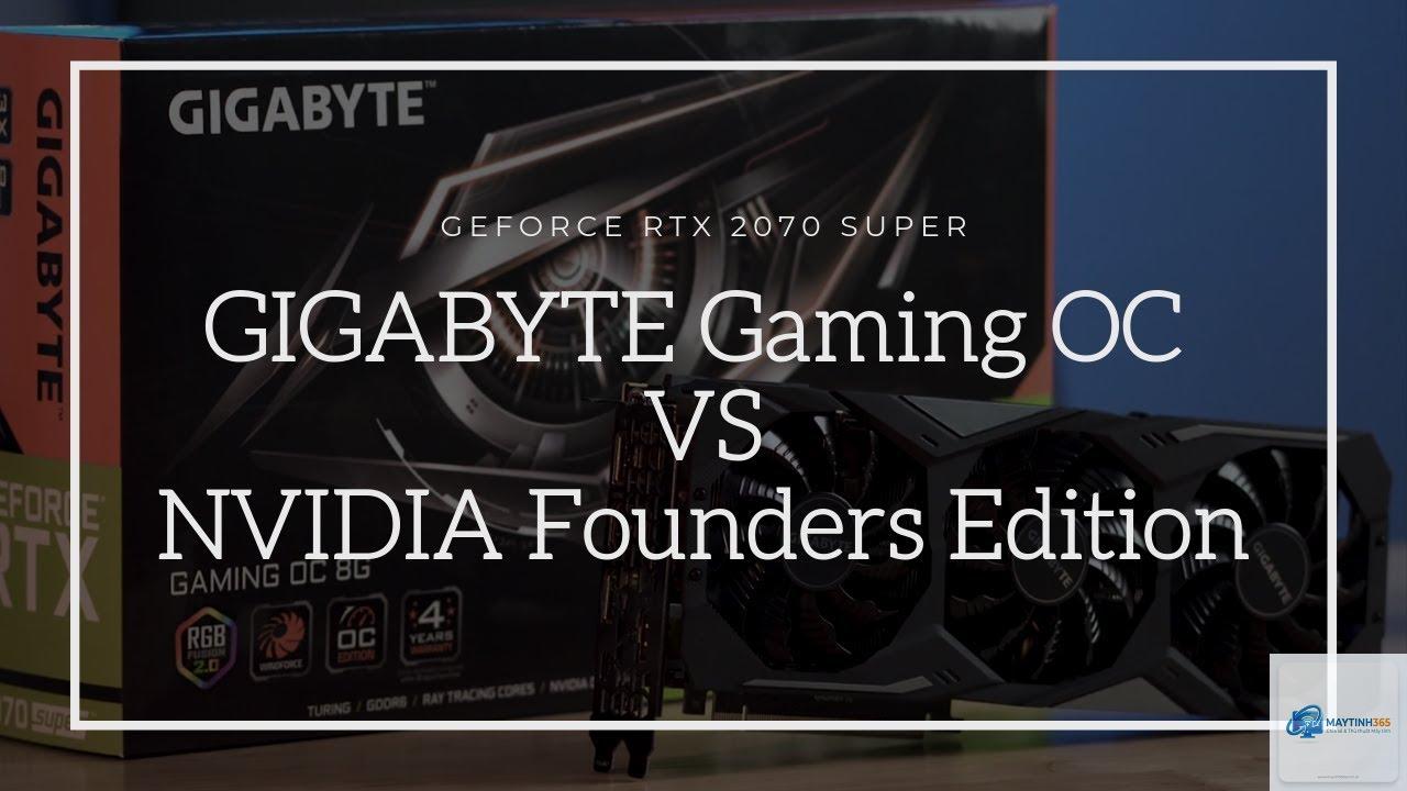RTX Founders Edition vs Gigabyte Gaming OC - Hình 1