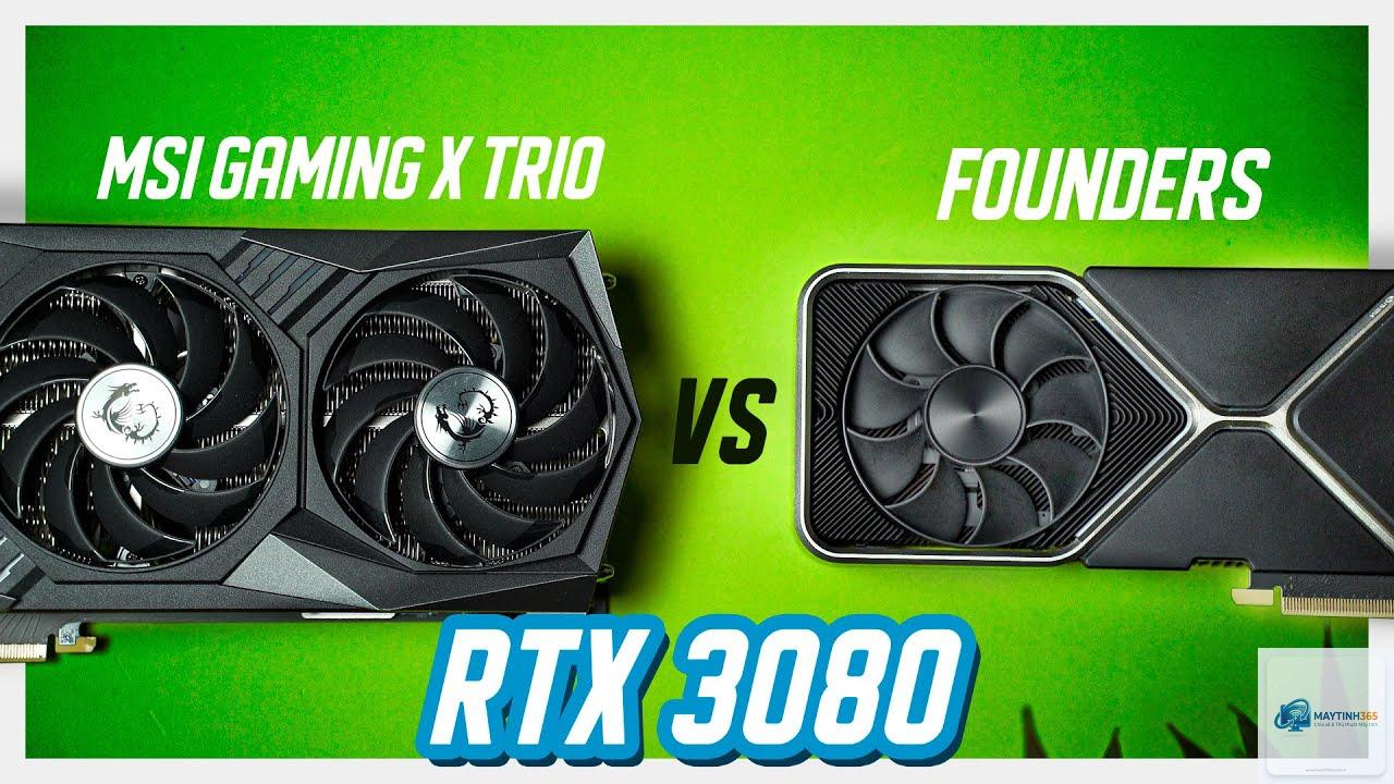 RTX Founders Edition vs MSI Gaming X - Hình 1