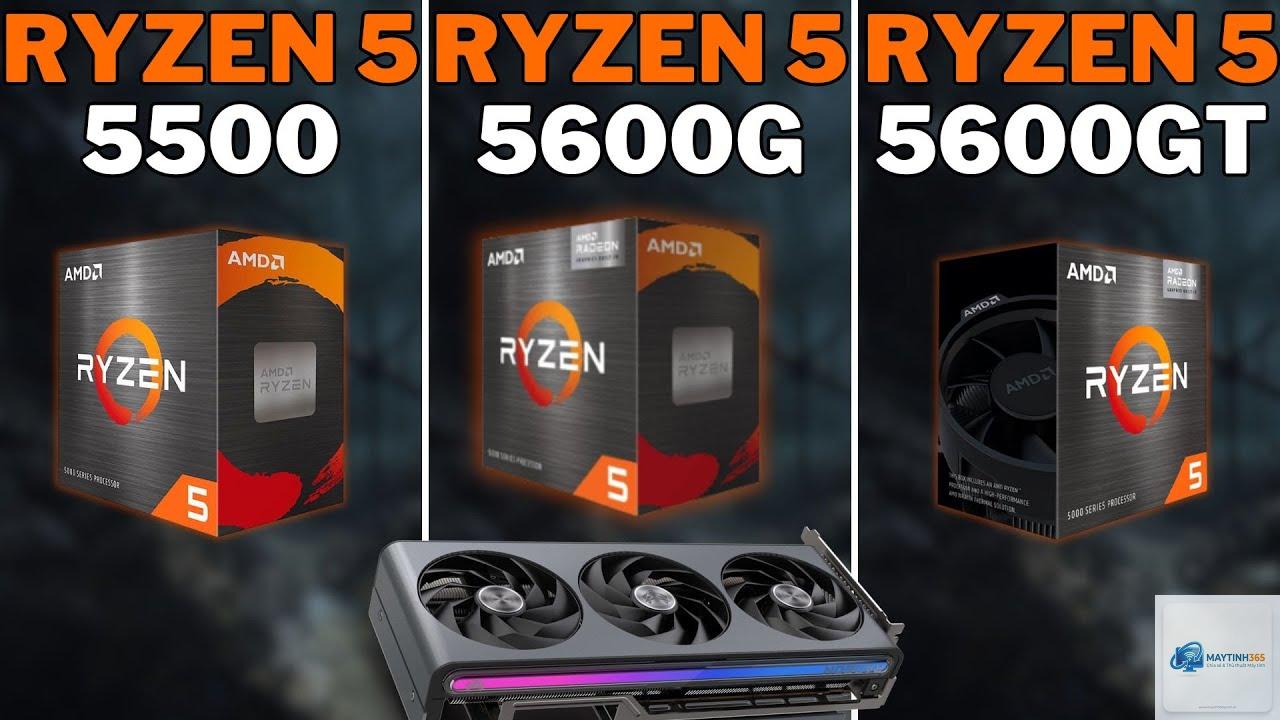 Ryzen 5 5500 vs Ryzen 5 5600GT - Hình 2