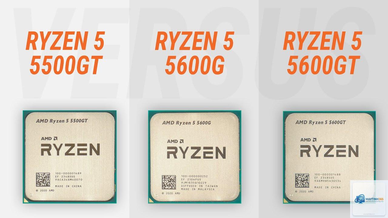Ryzen 5 5600GT vs Ryzen 5 5600G - Hình 2