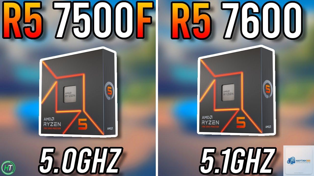 Ryzen 5 7500F vs Ryzen 5 7600 - Hình 1
