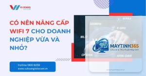 WiFi 7 có đáng nâng cấp