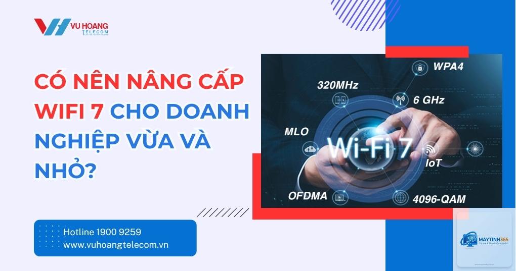 WiFi 7 có đáng nâng cấp