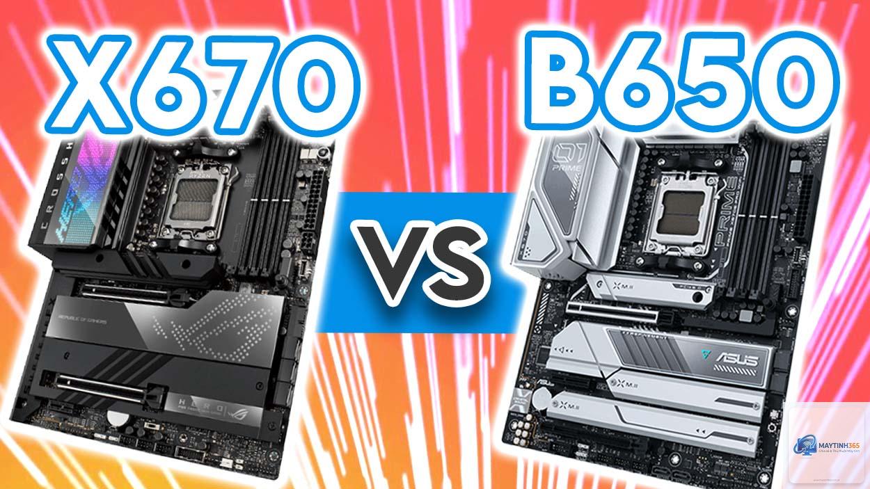 X670 vs B650 - Hình 2