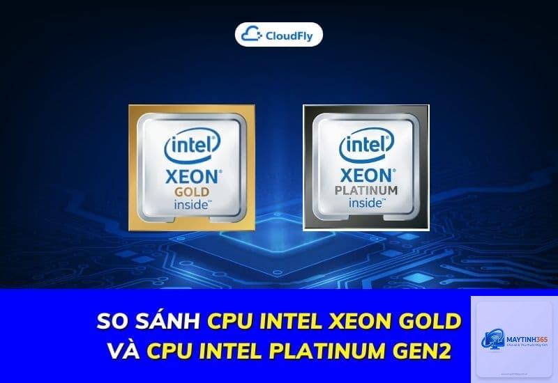 Xeon Gold vs Xeon Platinum - Hình 2