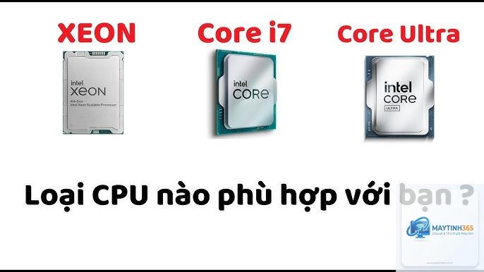 Xeon hay Core Ultra