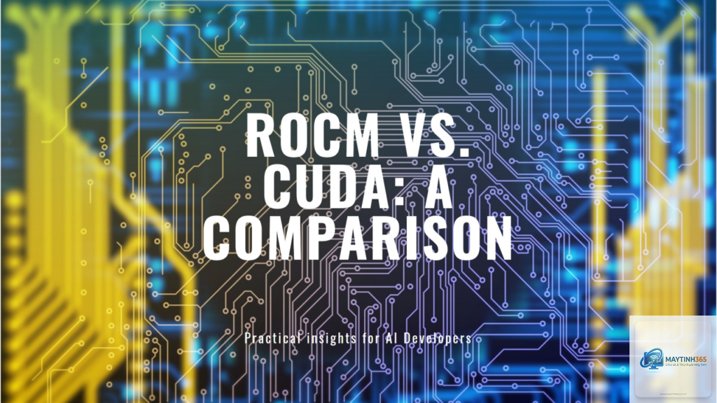 CUDA hay ROCm cho AI