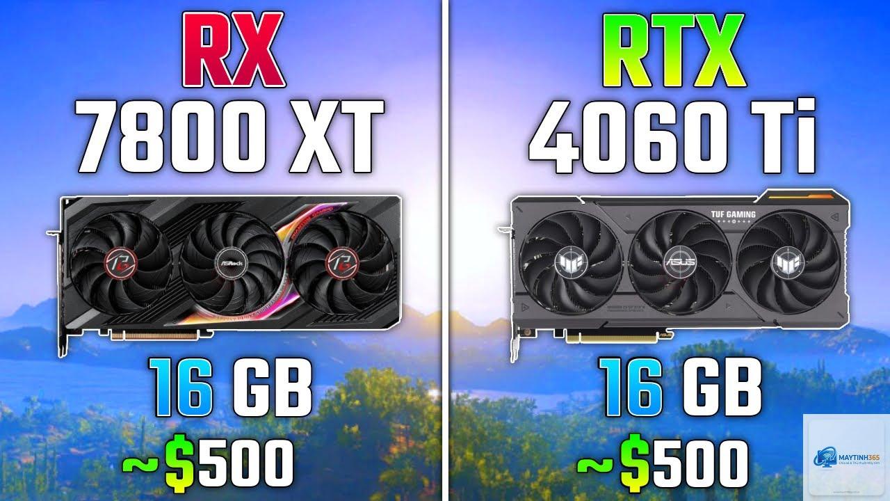 RTX 4060 Ti vs RX 7800 XT hiệu năng - Image 1